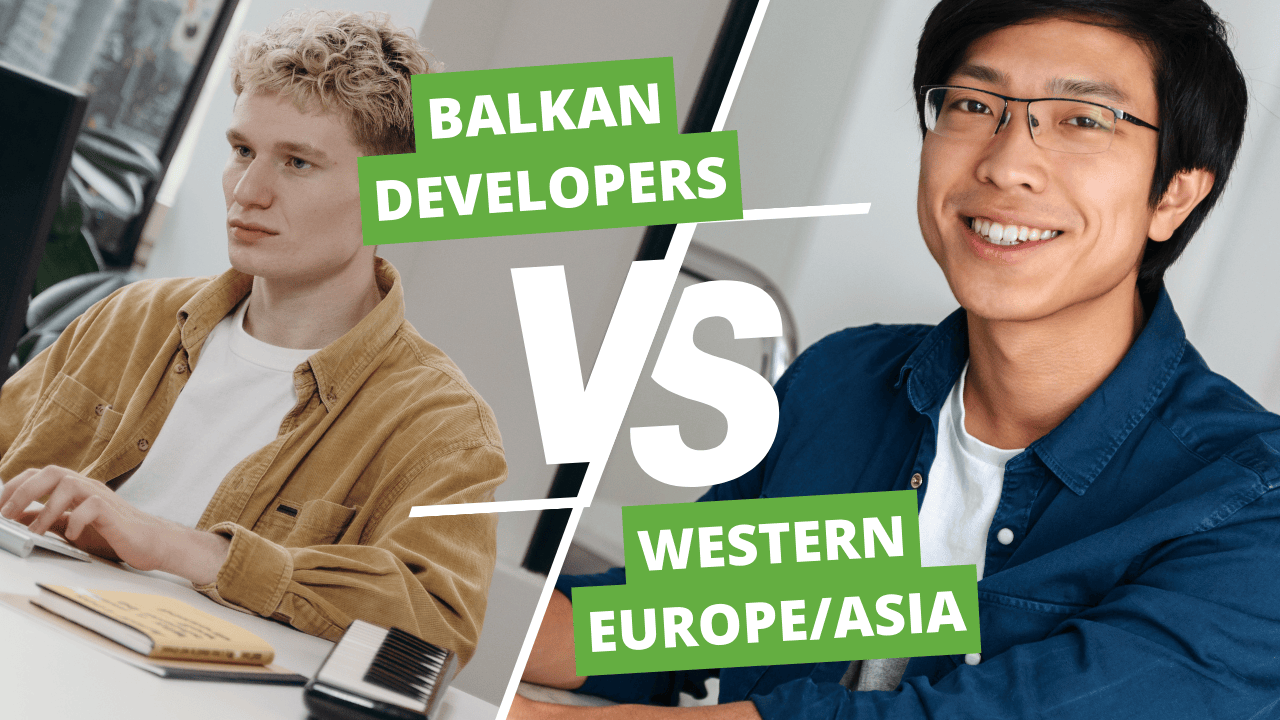 Balkan Developers vs Wester/Asia Developers